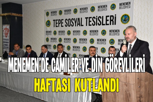 Menemen’de Camiler ve Din Görevlileri Haftası kutlandı