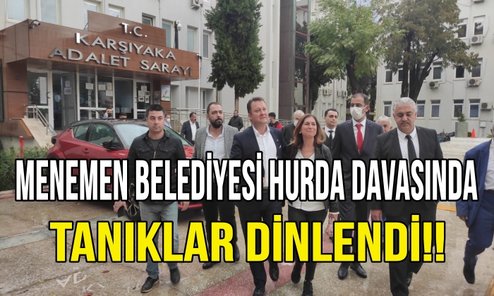 Menemen belediyesi hurda davasında tanıklar dinlendi!!